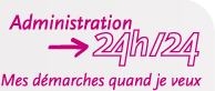Administration 24h / 24 - Mes démarches quand je veux