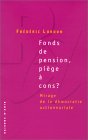 Fonds de pension, piège à cons